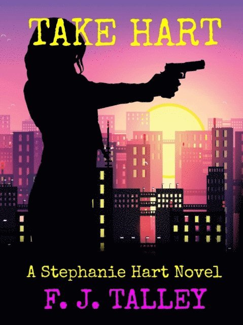 F. J. Talley - Take Hart, E-bok
