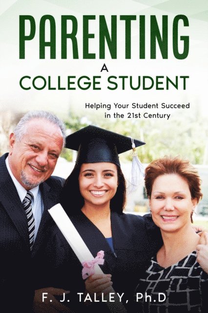 F. J. Talley - Parenting a College Student, E-bok