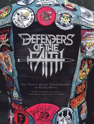 Peter Beste - Defenders of the Faith, Inbunden
