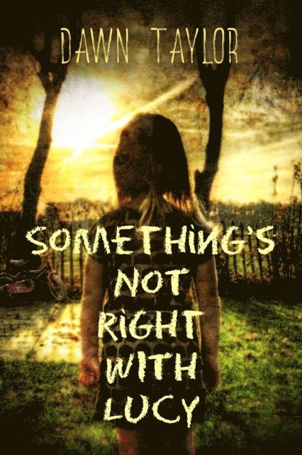 Dawn Taylor, Brian Paone - Something's Not Right With Lucy, E-bok