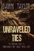 Unraveled Ties