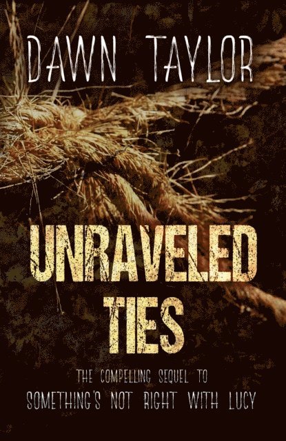 Dawn Taylor - Unraveled Ties, E-bok