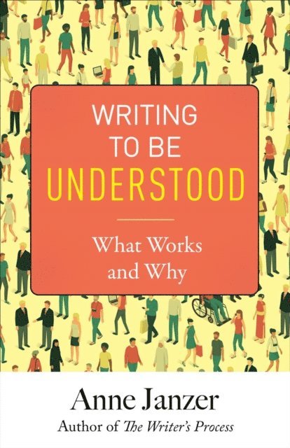 Anne Janzer - Writing to Be Understood, E-bok
