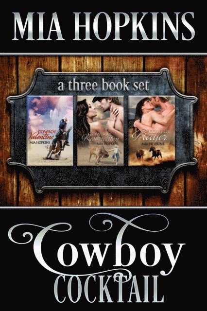 Mia Hopkins - Cowboy Cocktail: Books 1-3, E-bok