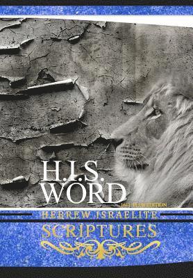 Jediyah Melek - H.I.S. Word Hebrew Israelite Scriptures, Häftad