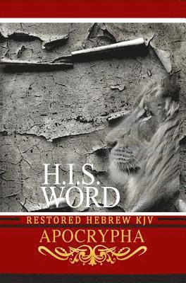 Jediyah Melek - H.I.S. Word Restored Hebrew KJV Apocrypha, Inbunden