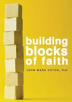 John Mark Caton - Building Blocks of Faith, Häftad. Tillgänglighet: Lägg i varukorg