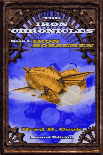 Brad R. Cook - Iron Horsemen, Book I of The Iron Chronicles (Second Edition), E-bok. Tillgänglighet: Lägg i varukorg
