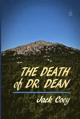 Mr Jack Coey - The Death of Dr. Dean: A Novella, Häftad. Tillgänglighet: Lägg i varukorg