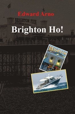 Edward Arno - Brighton Ho!, Häftad. Tillgänglighet: Lägg i varukorg