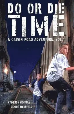 Cameron Ventura, Dennis Mansfield - Do or Die Time, Häftad. Tillgänglighet: Lägg i varukorg