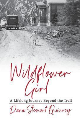 Dana Quinney - Wildflower Girl, Inbunden