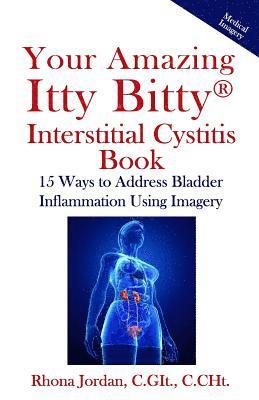 Rhona Jordan - Your Amazing Itty Bitty Interstitial Cystitis Book, Häftad. Tillgänglighet: Lägg i varukorg