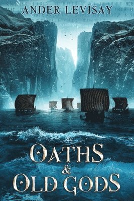 Ander Levisay - Oaths and Old Gods, Häftad. Tillgänglighet: Lägg i varukorg