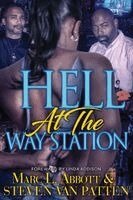 Steven J Van Patten, Marc L Abbott - Hell at The Way Station, Häftad. Tillgänglighet: Tillfälligt slut