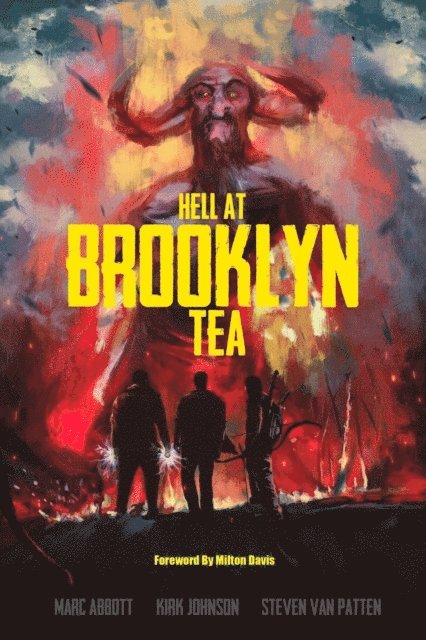 Kirk Johnson, Marc Abbott, Steven Van Patten - Hell At Brooklyn Tea, E-bok