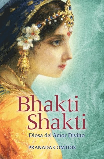 Pranada Comtois - Bhakti Shakti, E-bok. Tillgänglighet: Lägg i varukorg