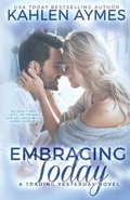 Embracing Today, a cowboy firefighter romance