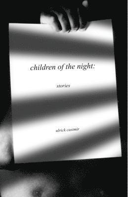 Ulrick Casimir - Children of the Night, Häftad