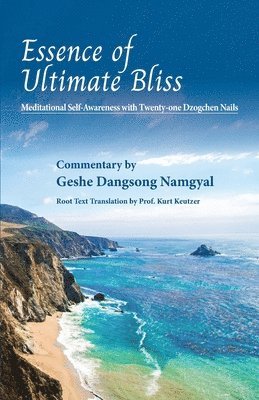 Geshe Dangsong Namgyal - Essence of Ultimate Bliss, Häftad. Tillgänglighet: Lägg i varukorg