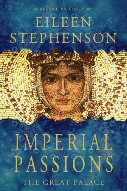 Eileen Stephenson - Imperial Passions - The Great Palace, E-bok. Tillgänglighet: Lägg i varukorg