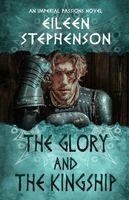 Eileen Stephenson - Glory and the Kingship, Häftad. Tillgänglighet: Lägg i varukorg