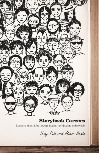 Alison Beale, Terry Pile - Storybook Careers: Learning About Jobs Through Fiction, Non-fiction, and Memoir, E-bok