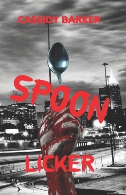 Cassidy Barker - Spoon Licker, Häftad