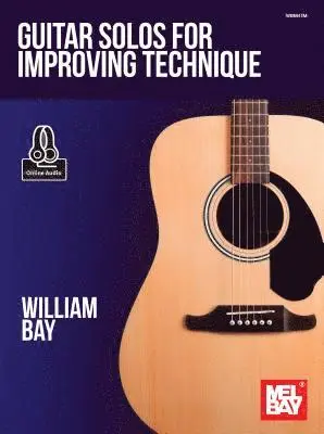 William Bay - Guitar Solos for Improving Technique, Häftad. Tillgänglighet: Lägg i varukorg