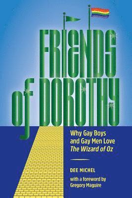 Dee Michel - Friends of Dorothy, Häftad