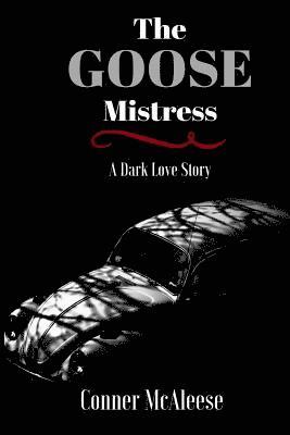Conner McAleese - Goose Mistress, Häftad