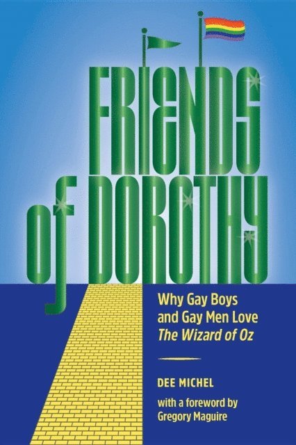 Dee Michel - Friends of Dorothy, E-bok