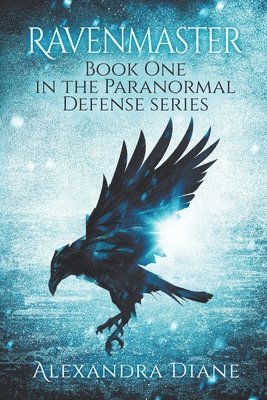 Alexandra Diane, Nhan Du - Ravenmaster: Book One in the Paranormal Defense Series, Häftad. Tillgänglighet: Lägg i varukorg