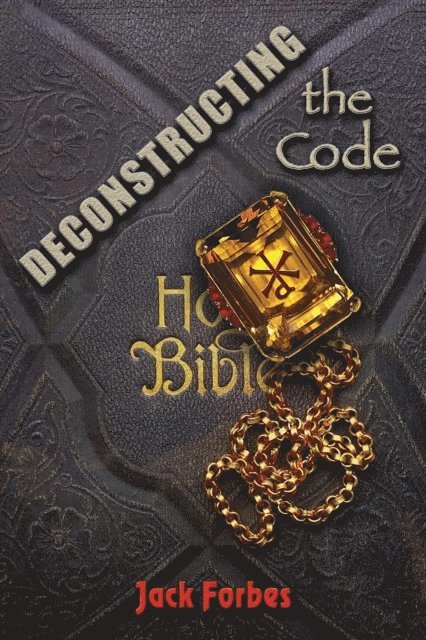 Jack Forbes - DECONSTRUCTING the Code, E-bok. Tillgänglighet: Lägg i varukorg