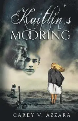 Carey V. Azzara - Kaitlin's Mooring, Häftad. Tillgänglighet: Lägg i varukorg