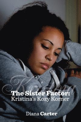 Diana Carter - The Sister Factor: Kristina's Kozy Korner, Häftad