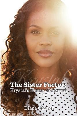 Diana Carter - The Sister Factor: Krystal's House of Secrets, Häftad