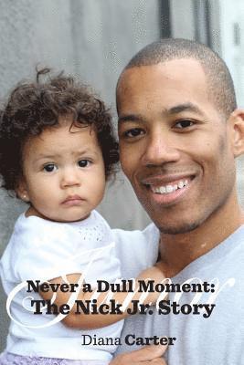Diana Carter - Never a Dull Moment: The Nick Jr. Story, Häftad