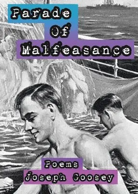 Joseph Goosey - Parade of Malfeasance, Häftad. Tillgänglighet: Lägg i varukorg