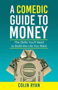 A Comedic Guide to Money
