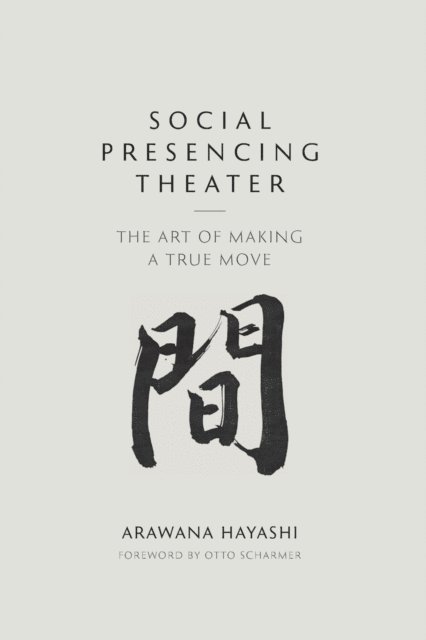 Arawana Hayashi - Social Presencing Theater, E-bok