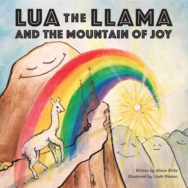 Alison A Birks - Lua the Llama and the Mountain of Joy, E-bok