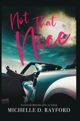 Michelle D Rayford - Not That Nice, Häftad