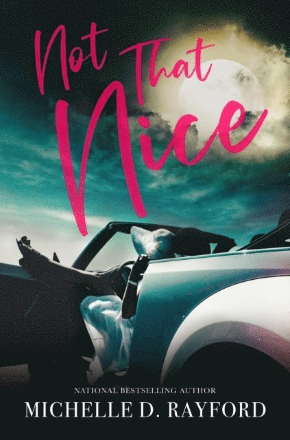 Michelle D. Rayford - Not That Nice, E-bok