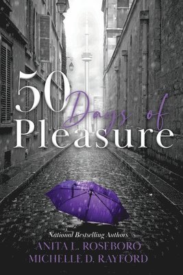 Anita L Roseboro, Michelle D Rayford - 50 Days of Pleasure, Häftad. Tillgänglighet: Lägg i varukorg