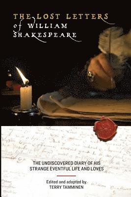 Terry Tamminen - Lost Letters of William Shakespeare, Häftad