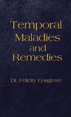 Felicity Cosgrove, Lauren Cidell - Temporal Maladies and Remedies, Häftad