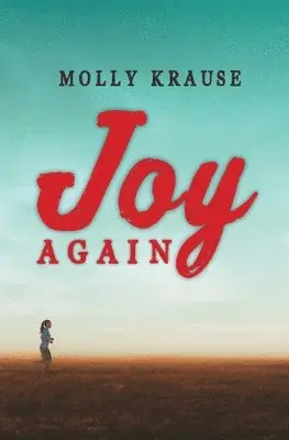 Molly Krause - Joy Again, Häftad. Tillgänglighet: Lägg i varukorg