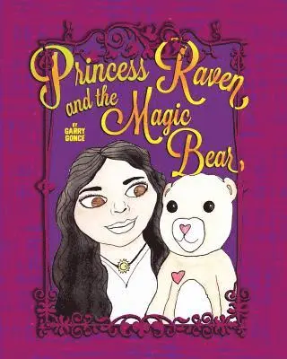 Garry Gonce - Princess Raven and the Magic Bear, Häftad. Tillgänglighet: Lägg i varukorg