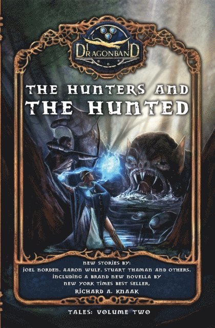Stuart Thaman, Joel Norden, Richard   A. Knaak - Hunters and the Hunted, E-bok